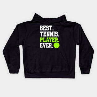 BEST TENNIS PLAYER EVER Kids Hoodie